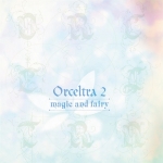 Tynwald music「Orceltra 2 – magic and fairy -」」